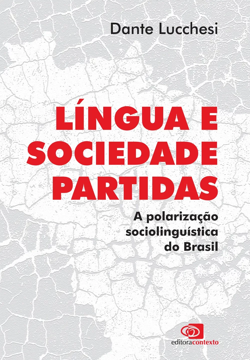 Língua e Sociedade Partidas: a polarização sociolinguística do Brasil